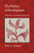 Politics of Development: Perspectives on Twentieth-Century Asia by Robert a. Scalapino