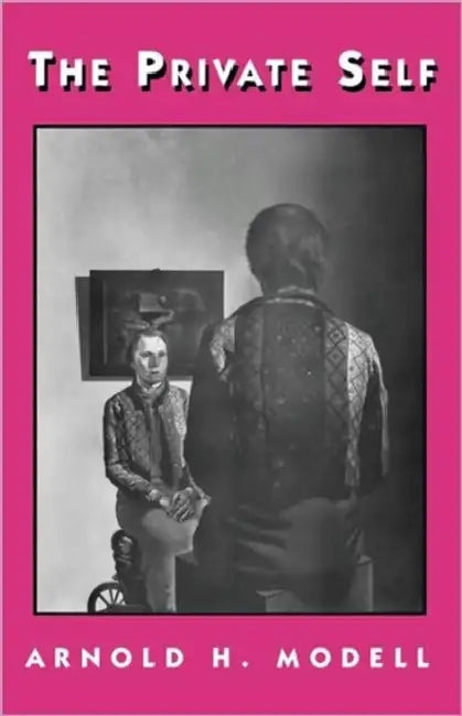 The Private Self by Arnold Modell