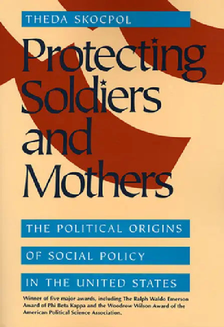 Protecting Soldiers P by Theda Skocpol