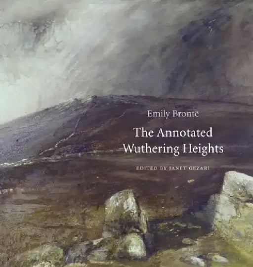 The Annotated Wuthering Heights by Emily Brontë