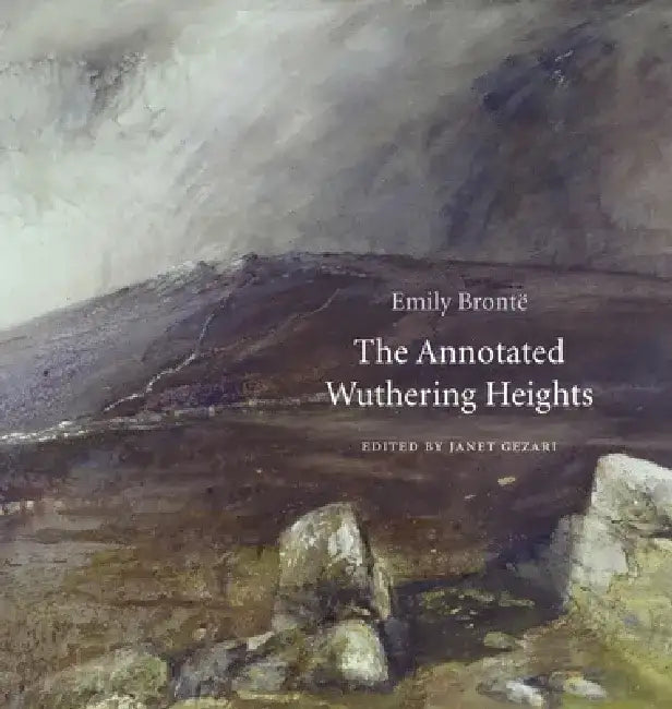 The Annotated Wuthering Heights by Emily Brontë