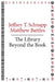 The Library Beyond the Book by Jeffrey T. Schnapp