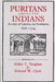 Puritans Among the Indians: Accounts of Captivity and Redemption, 1676-1724 by Alden T. Vaughn, Alden T. Vaughan, Edward W. Clark