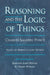 Reasoning and the Logic of Things: The Cambridge Conferences Lectures of 1898 by Charles Sanders Peirce, Kenneth Laine Ketner, Hilary Putnam