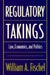 Regulatory Takings: Law, Economics, and Politics by William A. Fischel