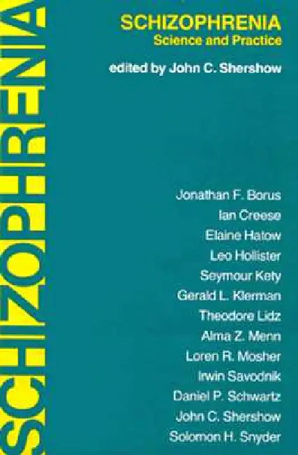 Schizophrenia: Science and Practice by John C. Shershow