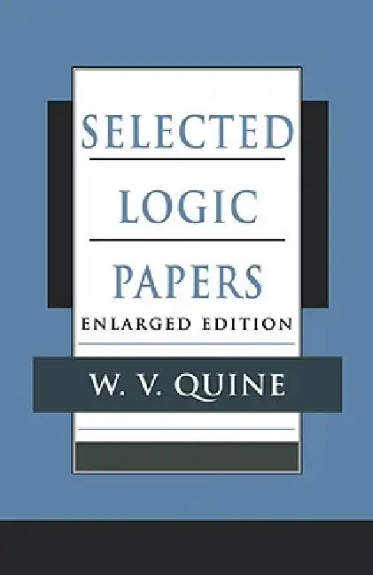 Selected Logic Papers: Enlarged Edition by Willard Van Orman Quine