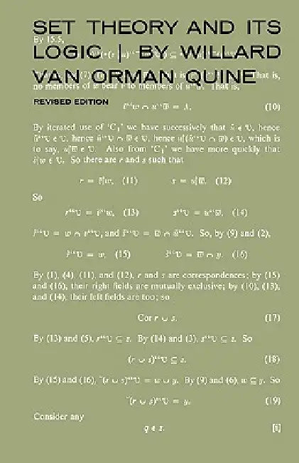 Set Theory and Its Logic: Revised Edition by Willard Van Orman Quine