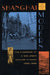 Shanghai Modern: The Flowering of a New Urban Culture in China, 1930-1945 by Leo Ou-Fan Lee