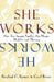 She Works/He Works: How Two-Income Families Are Happy, Healthy, and Thriving by Rosalind C. Barnett, Caryl Rivers
