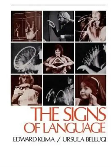 The Signs of Language by Edward Klima, Ursula Bellugi
