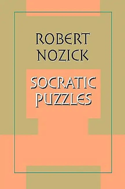 Socratic Puzzles by Robert Nozick
