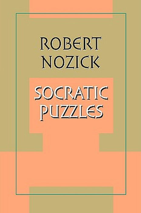 Socratic Puzzles by Robert Nozick