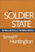The Soldier and the State: The Theory and Politics of Civil-Military Relations by Samuel P. Huntington