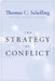 The Strategy of Conflict: With a New Preface by the Author by Thomas C. Schelling