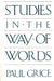 Studies in the Way of Words by Paul Grice