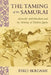 The Taming of the Samurai: Honorific Individualism and the Making of Modern Japan by Eiko Ikegami