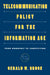 Telecommunication Policy for the Information Age: From Monopoly to Competition by Gerald W. Brock