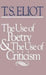 The Use of Poetry and the Use of Criticism: Studies in the Relation of Criticism to Poetry in England by T. S. Eliot