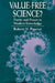 Value-Free Science?: Purity and Power in Modern Knowledge by Robert N. Proctor