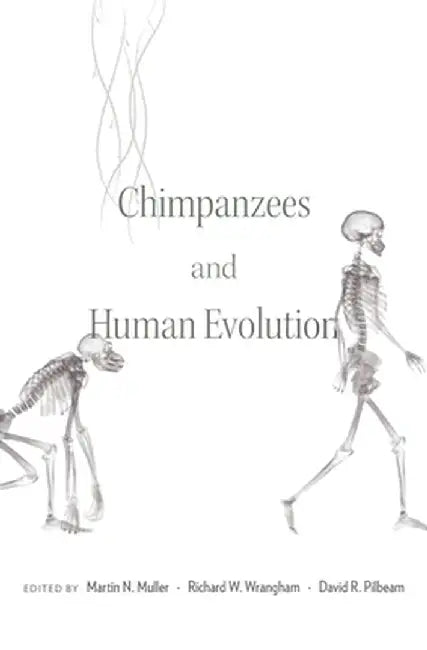 Chimpanzees and Human Evolution by Muller, Martin N.