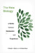 The New Biology: A Battle Between Mechanism and Organicism by Michael J. Reiss