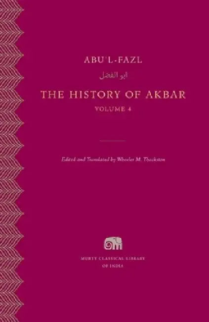 The History of Akbar, Volume 4 by Abu'l-Fazl