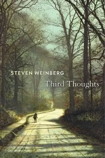 Third Thoughts by Steven Weinberg