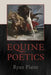 Equine Poetics by Ryan Platte