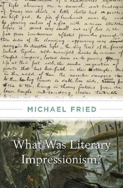 What Was Literary Impressionism? by Michael Fried