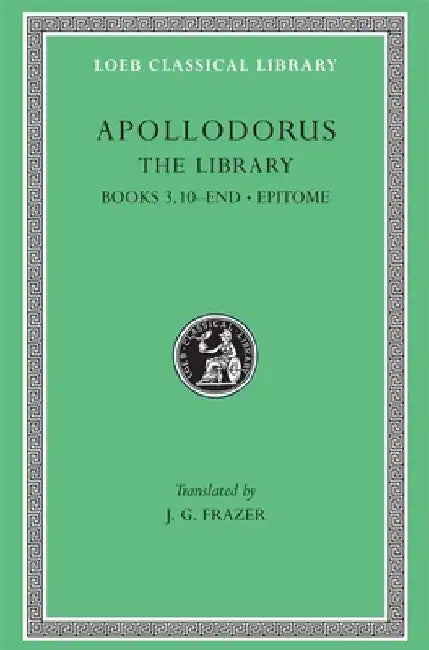 The Library, Volume II by Apollodorus