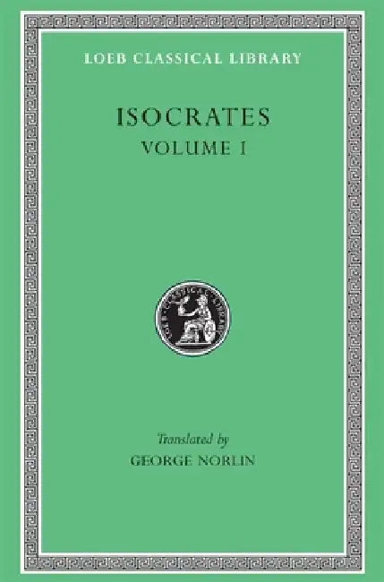 Isocrates Volume I#209 by Isocrates