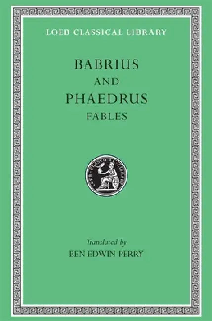 Fables by Babrius, Phaedrus, Ben Edwin Perry