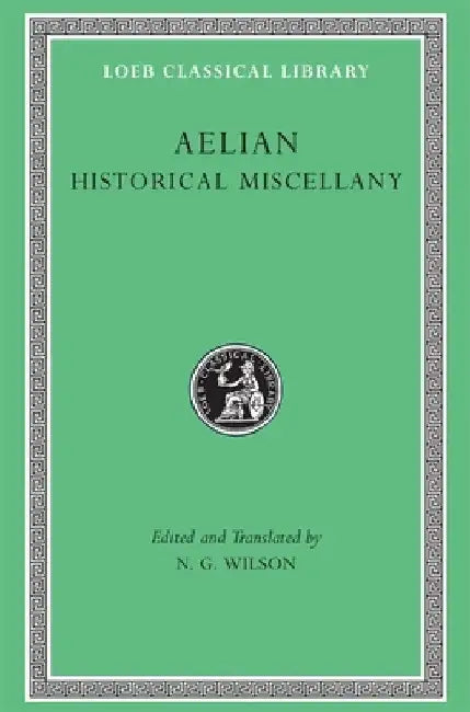 Historical Miscellany by Claudius Aelian