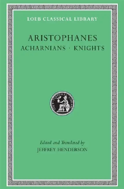 Acharnians. Knights by Aristophanes