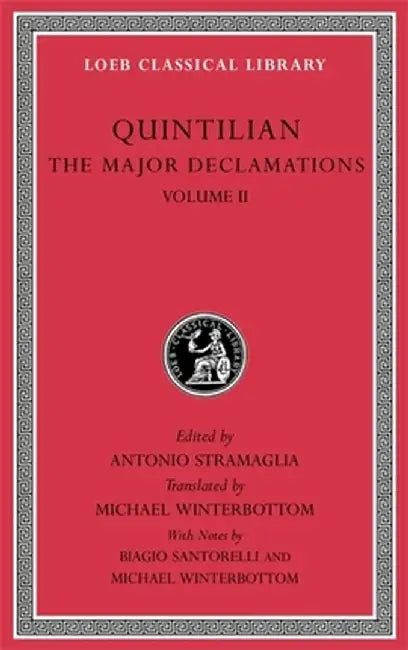 The Major Declamations, Volume II by Quintilian