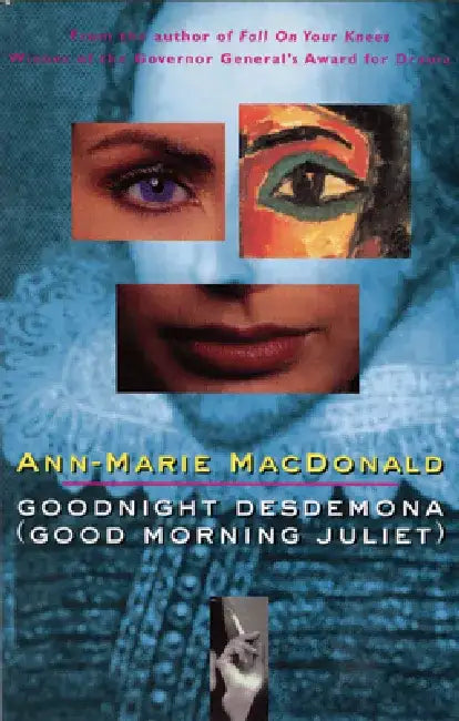 Goodnight Desdemona (Good Morning Juliet) (Play) by Ann-Marie MacDonald