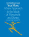 Your Move: A New Approach to the Study of Movement and Dance: A Teachers Guide by Ann Hutchinson Guest