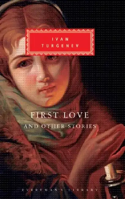 First Love and Other Stories: Introduction by V. S. Pritchett by Ivan Turgenev
