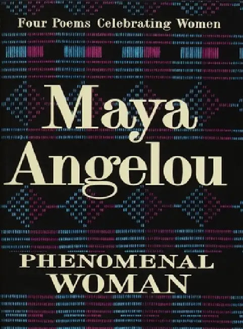 Phenomenal Woman: Four Poems Celebrating Women by Maya Angelou