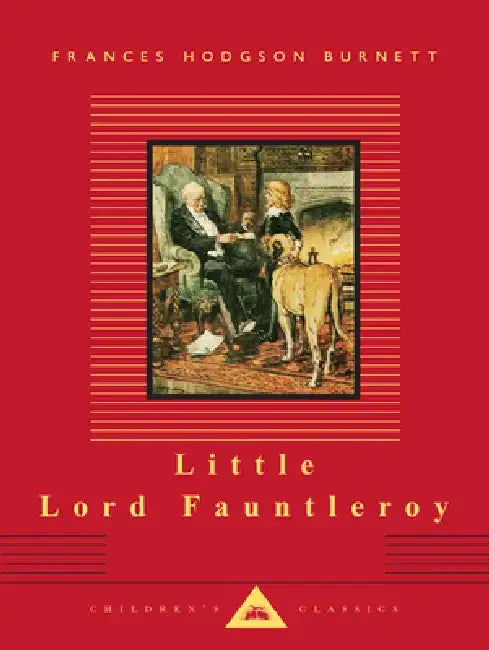 Little Lord Fauntleroy: Illustrated C. E. Brock by Frances Hodgson Burnett