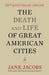The Death and Life of Great American Cities by Jane Jacobs