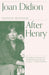 After Henry by Joan Didion