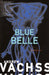 Blue Belle by Andrew Vachss