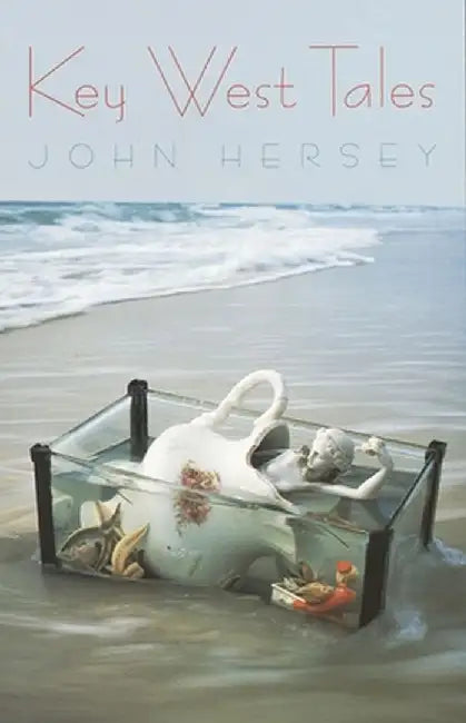 Key West Tales by John Hersey