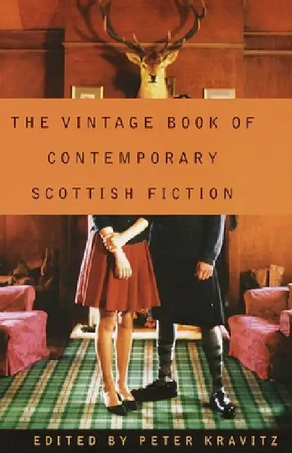 The Vintage Book of Contemporary Scottish Fiction by Peter Kravitz