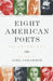 Eight American Poets: An Anthology by Joel Conarroe