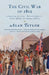 The Civil War of 1812: American Citizens, British Subjects, Irish Rebels, & Indian Allies by Alan Taylor