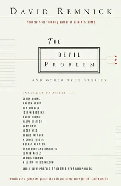 The Devil Problem: And Other True Stories by David Remnick
