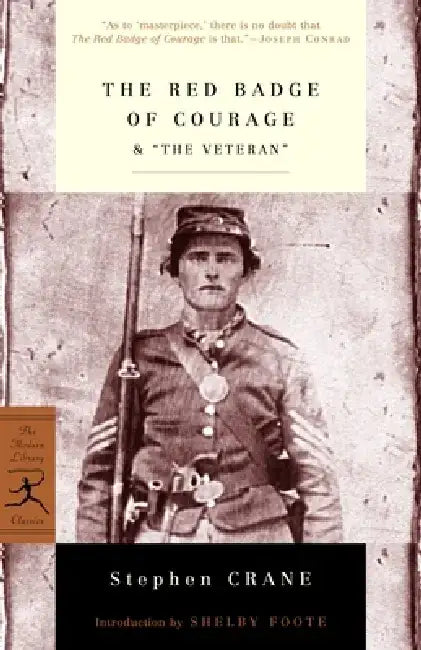 The Red Badge of Courage: An Episode of the American Civil War & "The Veteran" by Stephen Crane